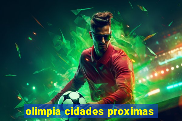 olimpia cidades proximas